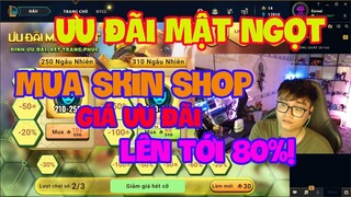 [LMHT] REVIEW SỰ KIỆN ƯU ĐÃI MẬT NGỌT | MUA SKIN GIÁ RẺ ƯU ĐÃI GIẢM GIÁ TỚI 80%