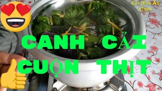 Các Món Ăn Ngon_Cách Nấu_ Canh Cải Xanh_cuộn Thịt_ngon_bổ#75