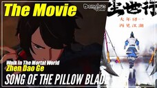 【Zhen Dao Ge】 "The Movie" - Song Of The Pillow Blade | Donghua Sub Indo