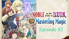 I'm a Noble on the Brink of Ruin E02