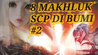 #trending INILAH 8 MAKHLUK SCP DI BUMI Yang PALING KEREN #monster #keajaiban #viral