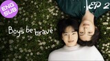 🇰🇷 Boys Be Brave! | HD Episode 2 ~ [English Sub]