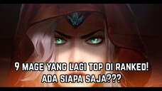 TOP 9 MAGE DI RANKED SAAT INI!!! APA SAJA??! | MLBB