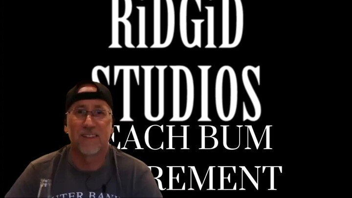 Beach Bum Retirement (RiDGiD) Uncle Larry's Reaction (RIDGID STUDIOS RETIREMENT VERSION)