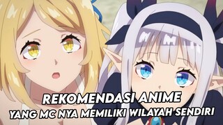 Rekomendasi anime yang MC nya memiliki wilayah kekuasaan sendiri