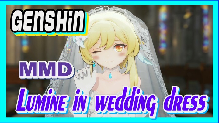 [Genshin  MMD]  Lumine in wedding dress