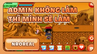 Admin Không Làm Thì Mình Sẽ Làm - Ngọc Rồng Real