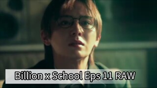 Billion x School  eps 11 RAW