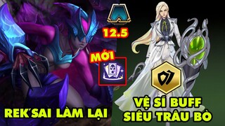 TOP 7 thay đổi KHỔNG LỒ trong Đấu Trường Chân Lý 12.5: Rek'Sai làm lại, Vệ Sĩ buff siêu trâu bò