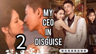 2  我的伪装 CEOWǒ de wèizhuāng CEO [My Ceo in disguise]... ❤️