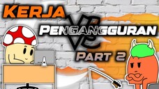 Kerja Vs Pengangguran Part 2 [ Enoki Animation ]