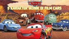 5 Fakta Menarik tentang Karakter Ikonik di Film Cars yang Bakal Bikin Kamu Nostalgia!