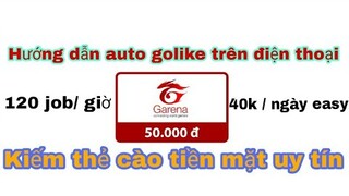 Hướng dẫn auto golike miễn phí trên điện thoại - kiếm tiền online 2019