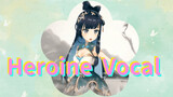 Heroine Vocal