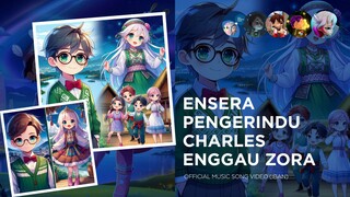 ENSERA PENGERINDU CHARLES ENGGAU ZORA - OFFICIAL MUSIC SONG IBAN