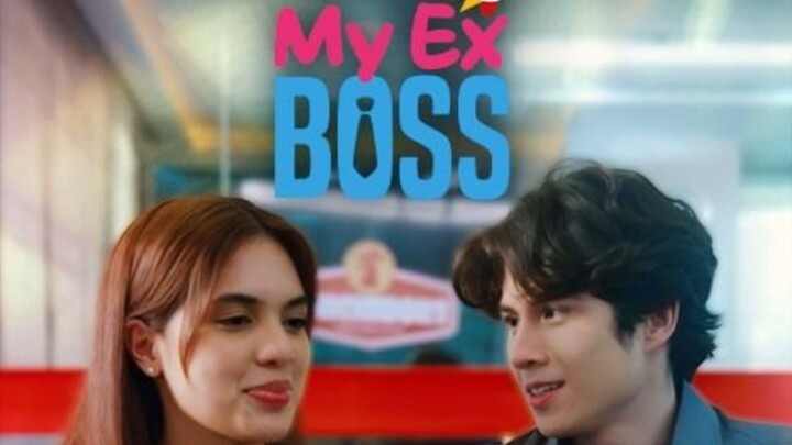 𝙼𝚈 𝙴𝚇 𝙱𝙾𝚂𝚂 : Full Episode