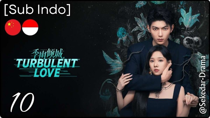[Sub Indo] TURBULENT LOVE – Eps. 10 (2026)