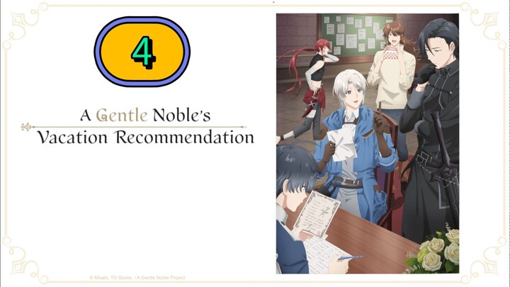 [THURSDAY] 𝖆 𝖌𝖊𝖓𝖙𝖑𝖊 𝖓𝖔𝖇𝖑𝖊'𝖘 𝖛𝖆𝖈𝖆𝖙𝖎𝖔𝖓 𝖗𝖊𝖈𝖔𝖒𝖒𝖊𝖓𝖉𝖆𝖙𝖎𝖔𝖓 | EPISODE 4