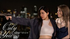 ONLY YOU THE SERIES EP.11 (ENG SUB)