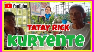 TATAY RICK:KURYENTE