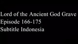 Lord of the Ancient God Grave Episode 166-175 Subtitle Indonesia