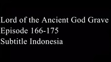 Lord of the Ancient God Grave Episode 166-175 Subtitle Indonesia