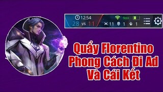 Quẩy Florentino Mùa Mới Nhưng Lại Đi Lane AD Và Cái Kết Hủy Diệt Team Bạn Với KDA Cực Xịn