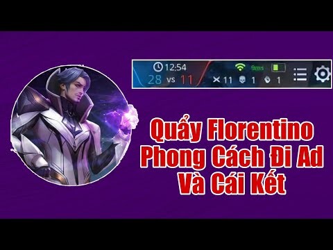 Quẩy Florentino Mùa Mới Nhưng Lại Đi Lane AD Và Cái Kết Hủy Diệt Team Bạn Với KDA Cực Xịn