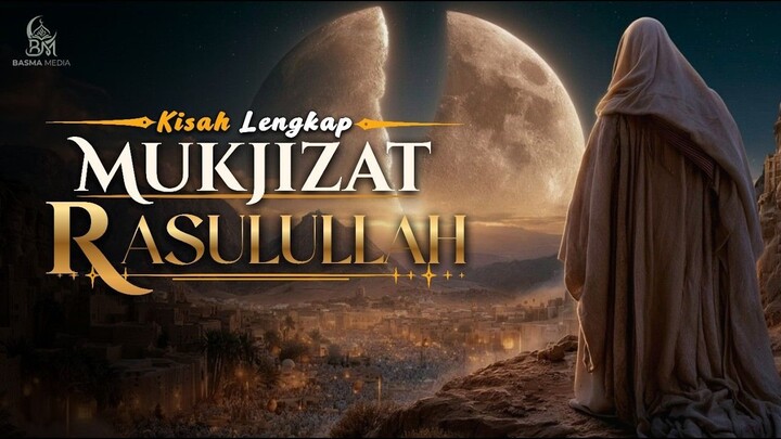Dari BULAN TERBELAH Hingga AIR MEMANCAR: Kisah Lengkap Mukjizat Rasulullah