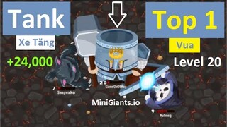 MiniGiants.io - #10 : Lên LEVEL 20 Cùng Tướng "Xe Tăng" TANK + 24,000 Điểm "Thống Trị" Top 1