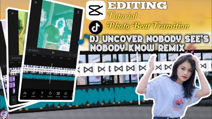 Tutorial CapCut Edit Photo Transition DJ Uncover Nobody See's Nobody Know Remix