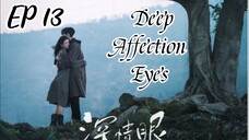 [ENG] EP 13 Deep Affection Eyes 2025