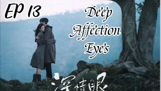 [ENG] EP 13 Deep Affection Eyes 2025