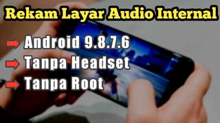 Tutorial Cara Rekam layar Audio Internal Android 9 8 7 6 Tanpa Root