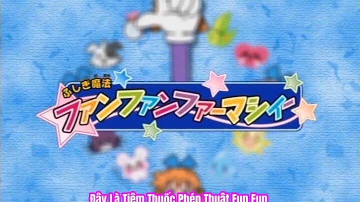 Tiệm thuốc phép thuật Fun Fun tập 1 Vietsub htv3 hoạt hình tiếng việt