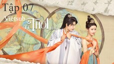 Tứ Thời Hảo - Tập 07 | Vietsub