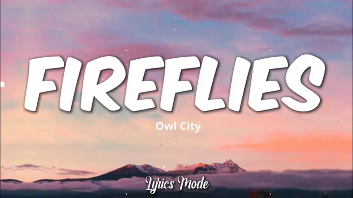 Fireflies - Owl City (Lyrics) â™«