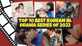 TOP 10 BEST KOREAN BL DRAMA SERIES OF 2022