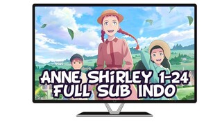 Anne Shirley 1-24 FULL Sub Indo