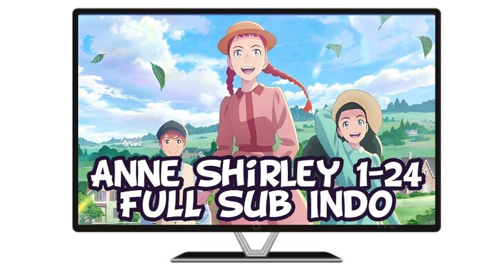 Anne Shirley 1-24 FULL Sub Indo