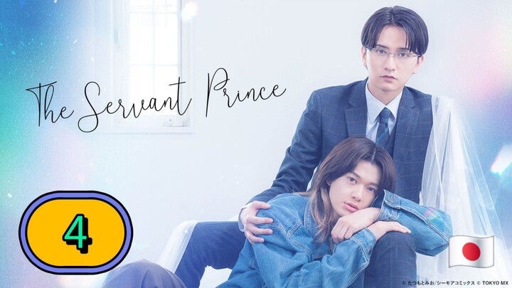 [FRIDAY] THE SERVANT PRINCE | EPISODE 4 (ᴜɴᴄᴜᴛ)