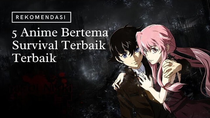 5 Anime Bertema Survival Terbaik Terbaik