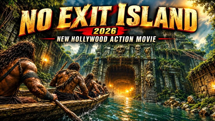 No Exit Island (2026) New Hollywood Action Movie Dubbed In Hindi _ Blockbuster F