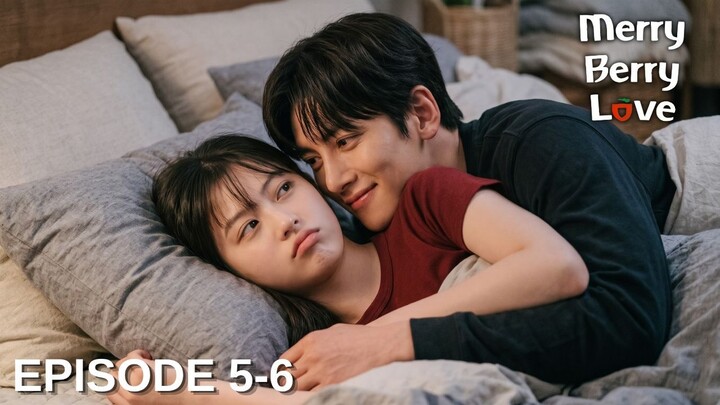Merry Berry Love Episode 5-6 Subtitle Bahasa Indonesia