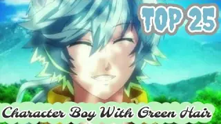 TOP 25 Boy Character In Anime With Green Hair (Part 1)