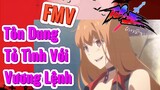 [Nhật Ký Của Tiên Vương] FMV |  Tôn Dung Tỏ Tình Với Vương Lệnh