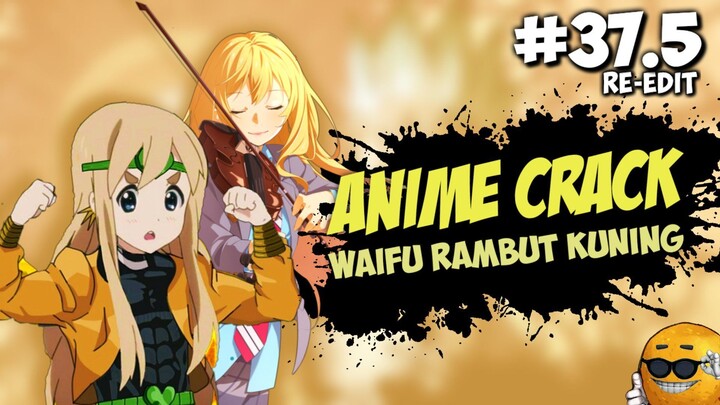 Waifu Rambut Kuning Terbaik? - ANIME on CRACK INDONESIA (Eps#37.5)