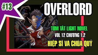 OVERLORD Tóm Tắt Vol 12 - Chương 1 - Hiệp Sĩ VS Chúa Quỷ @AnimeSon