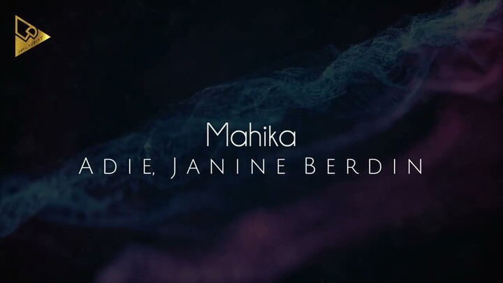 Adie, Janine Berdin | Mahika (Lyric Video)