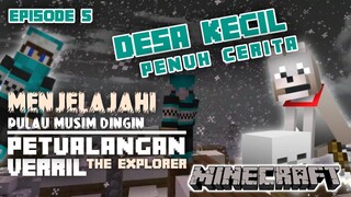 [ MINECRAFT ] PULAU MUSIM DINGIN : EPISODE 5 - DESA KECIL PENUH CERITA